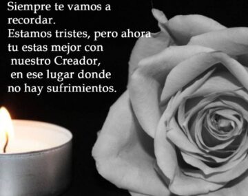 Imágenes para rendir homenaje a persona finada, estas pueden variar en su contenido.