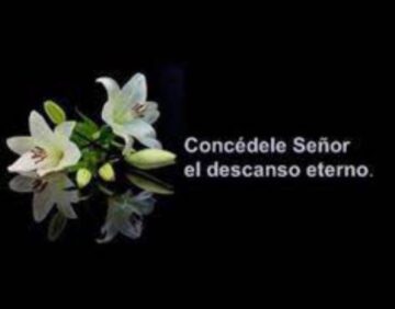 Imágenes para rendir homenaje a persona finada, estas pueden variar en su contenido.