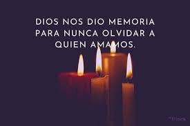 Imágenes para rendir homenaje a persona finada, estas pueden variar en su contenido.