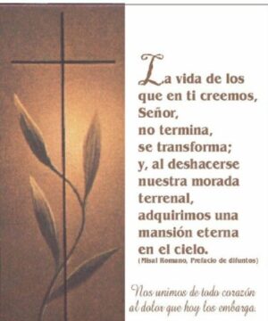 Imágenes para rendir homenaje a persona finada, estas pueden variar en su contenido.